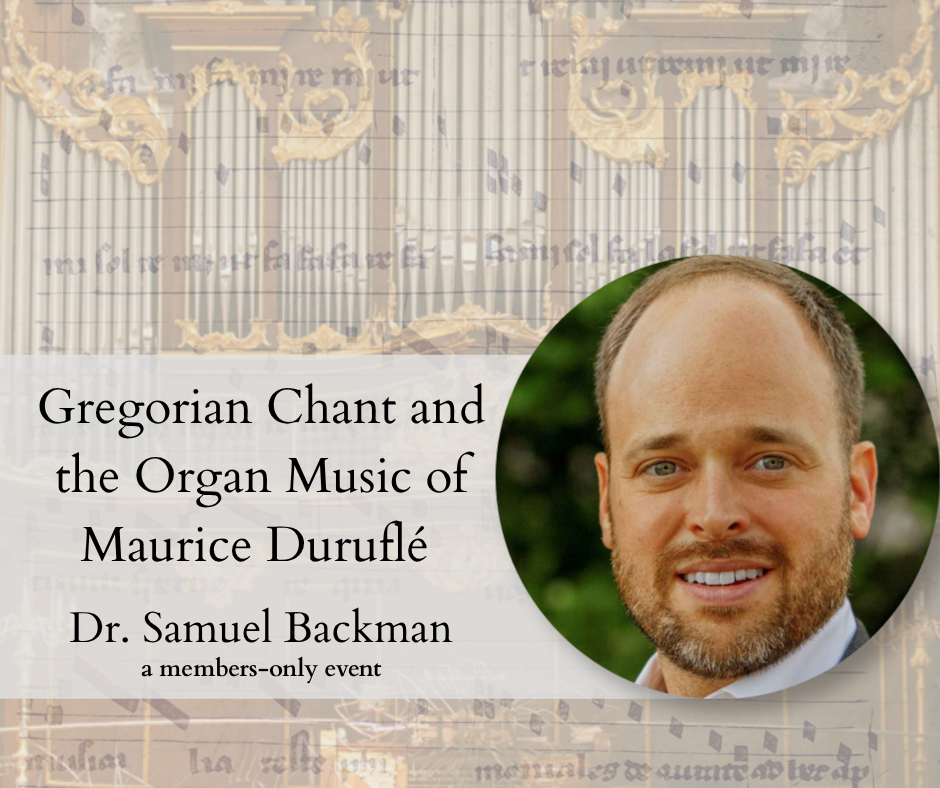 Ever Ancient, Ever New: Gregorian Chant and the Organ Music of Maurice Duruflé
